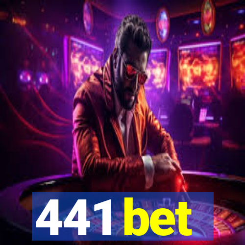 441 bet